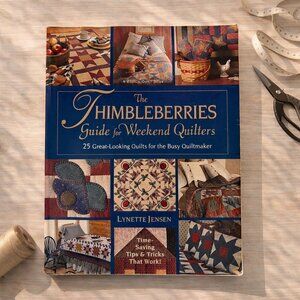 The Thimbleberries Guide for Weekend Quilters Lynette Jensen 1999 Softcover